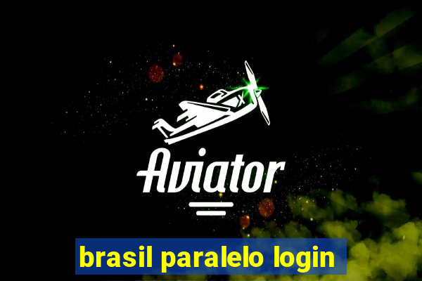 brasil paralelo login